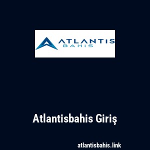 Atlantisbahis Giriş