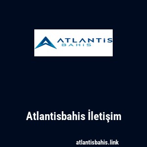 Atlantisbahis İletişim